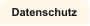 Datenschutz